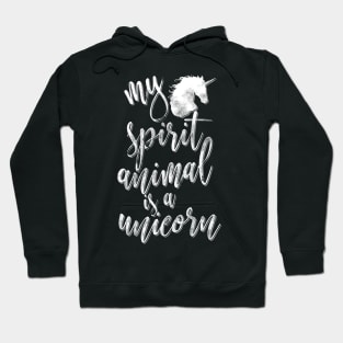 My spirit animal is a unicorn Hoodie